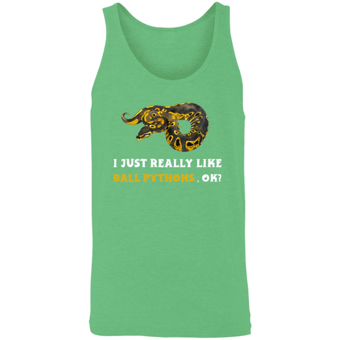 I Just Really Like Ball Pythons, Ok? - Unisex Tank