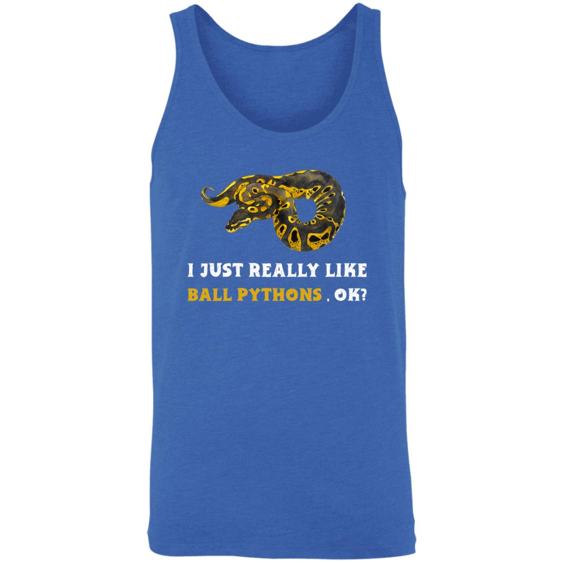 I Just Really Like Ball Pythons, Ok? - Unisex Tank