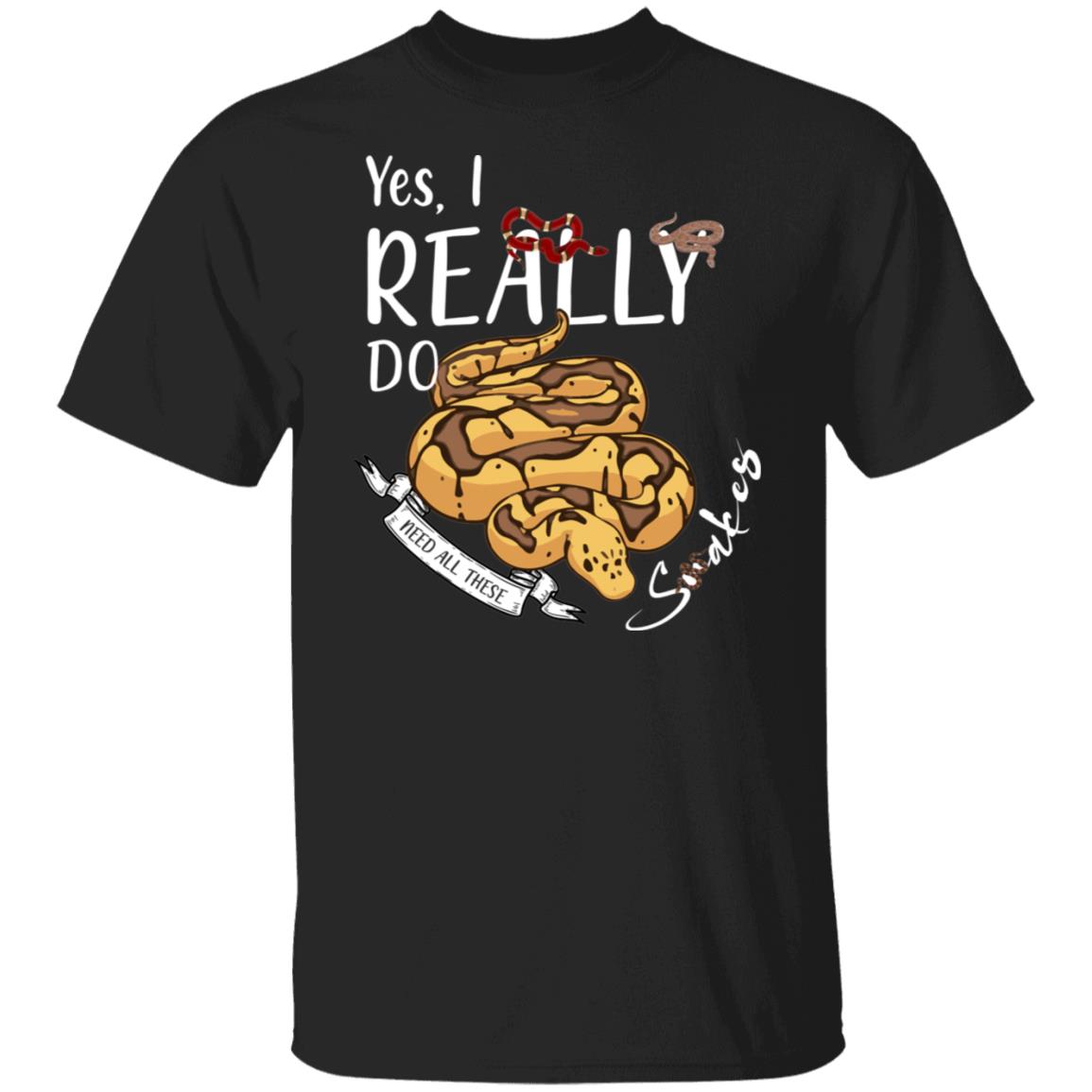 Yes, I Really Do Need All These Snakes - Mens T-Shirt