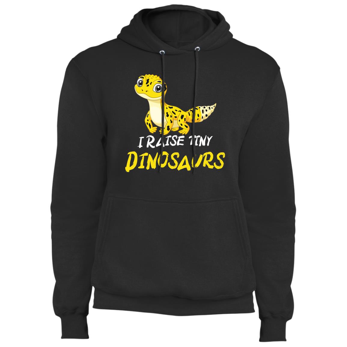 I Raise Tiny Dinosaurs - Fleece Pullover Hoodie