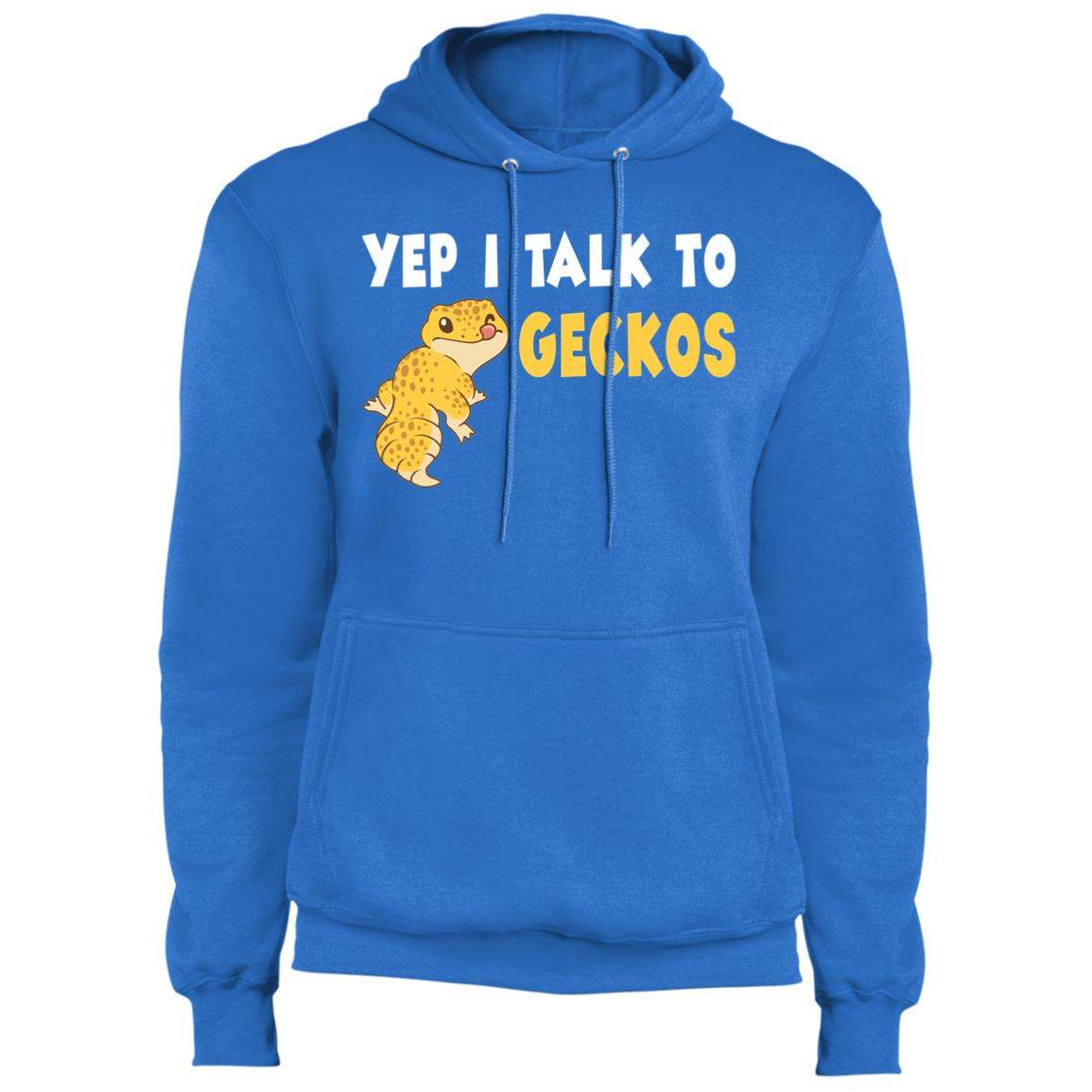 Yep, I Talk To Geckos - Fleece Pullover Hoodie