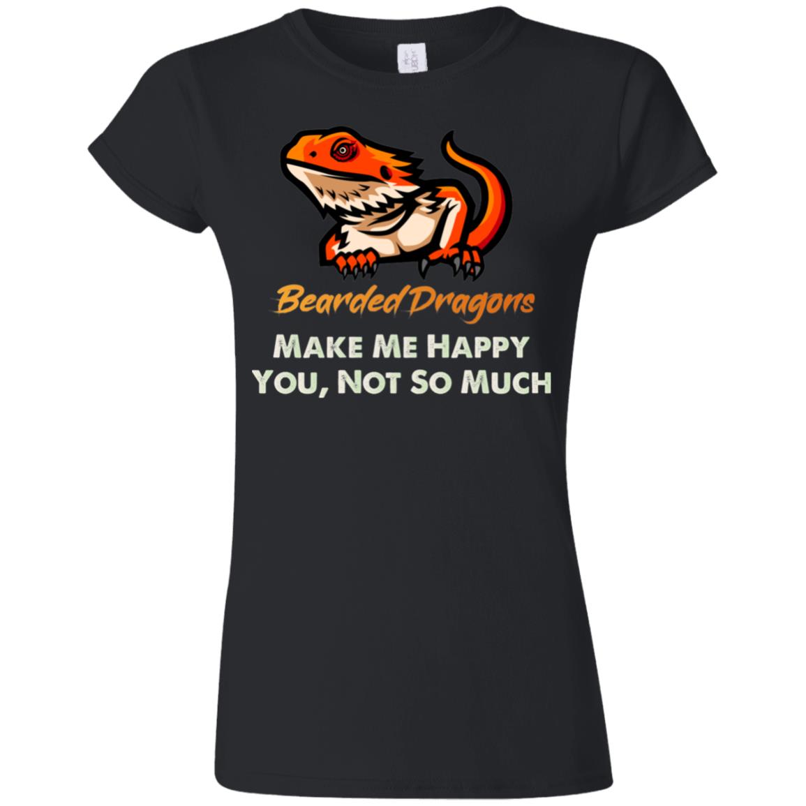 Bearded Dragons Make Me Happy - You, Not So Much - Women's T-Shirt