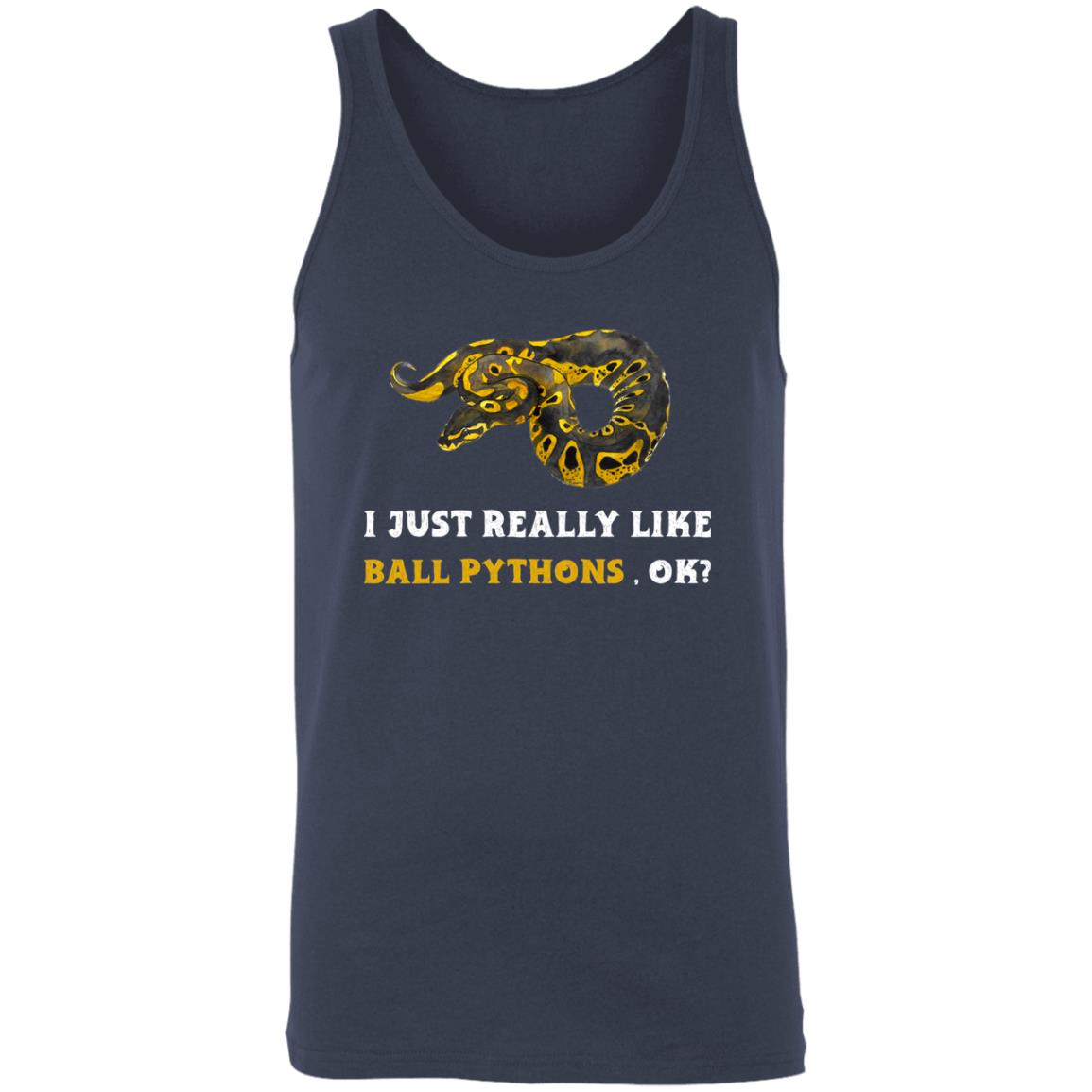 I Just Really Like Ball Pythons, Ok? - Unisex Tank