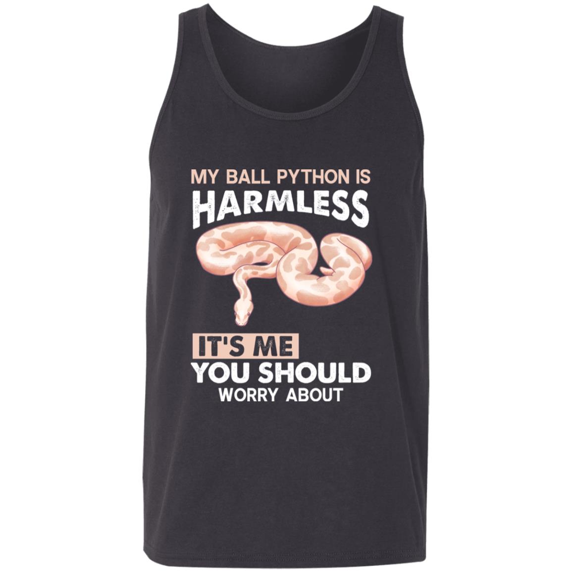 My Ball Python Is Harmless, It's Me You Should Worry About - Unisex Tank Top