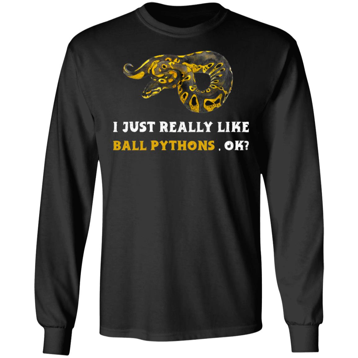 Just Really Like Ball Pythons, Ok? - Mens Long Sleeved T-Shirt