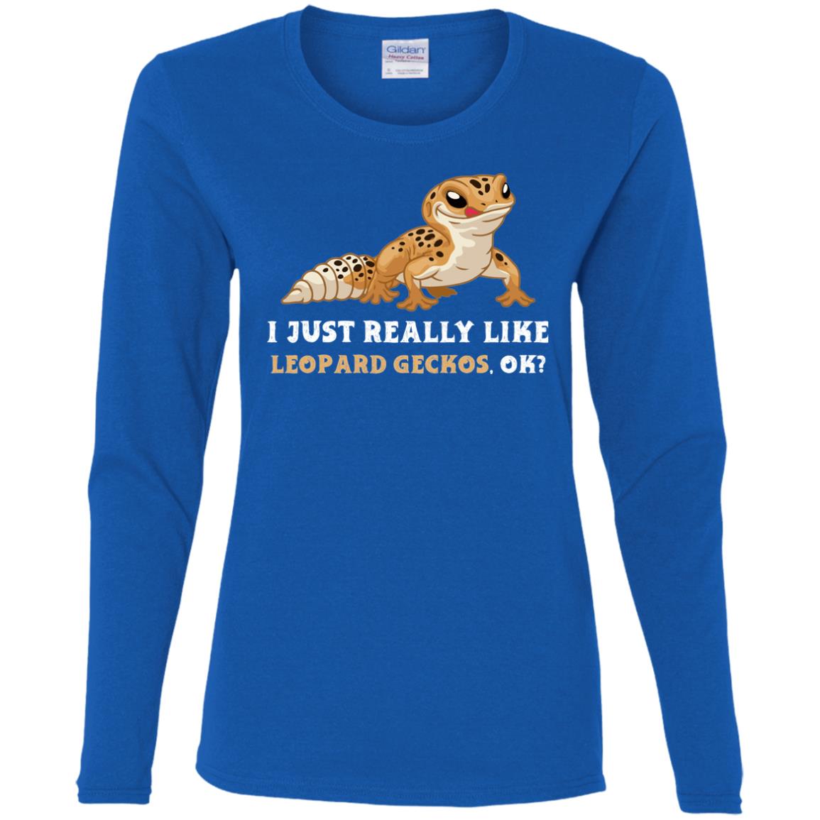 I Just really Like Leopard Geckos, Ok? - Womens Long Sleeved T-Shirt