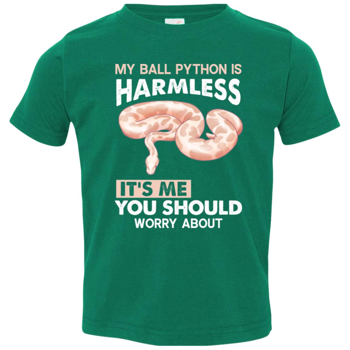 My Ball Python is Harmless, It's Me You Should Worry About - Toddler T-Shirt