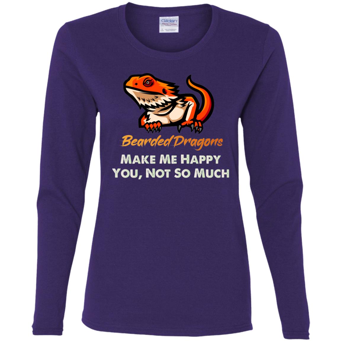 Bearded Dragons Make Me Happy, You Not So Much - Women's Long Sleeved T-Shirt