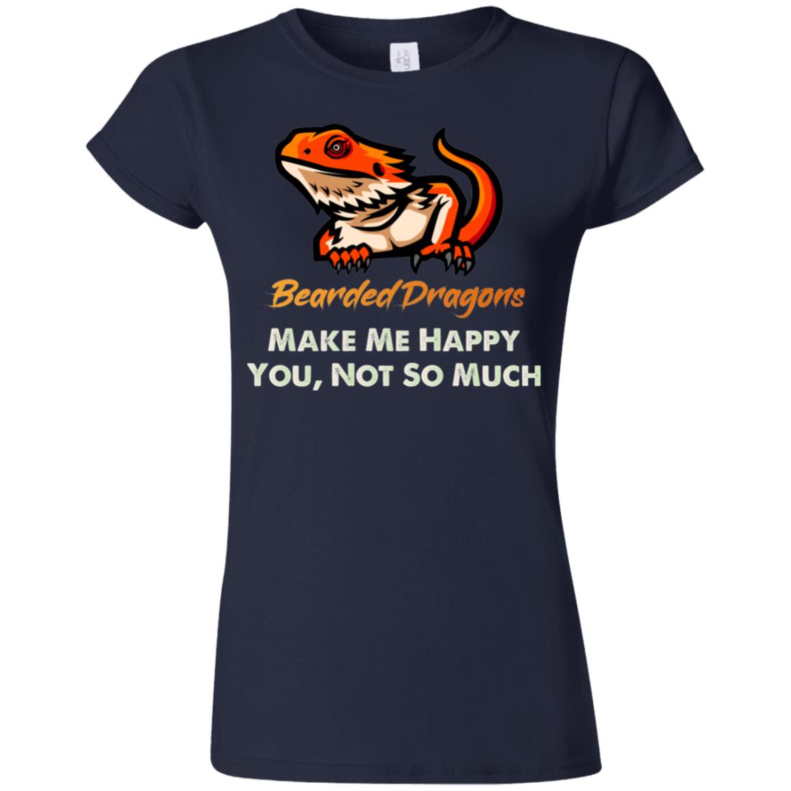 Bearded Dragons Make Me Happy - You, Not So Much - Women's T-Shirt