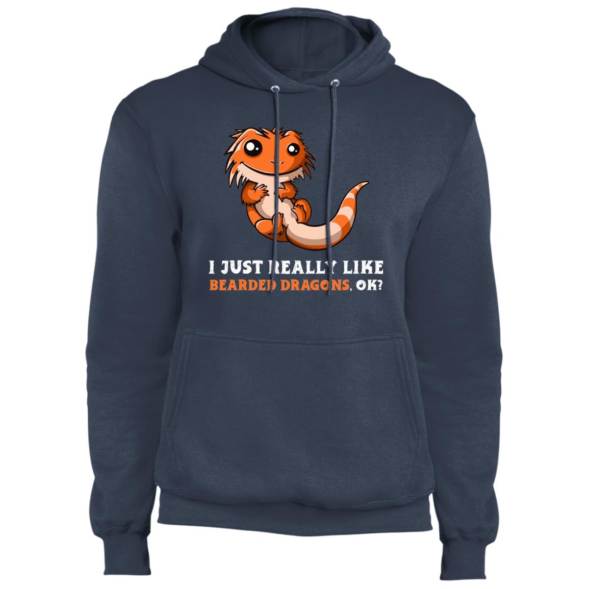 I Just Really Like Bearded Dragons, Ok? - Fleece Pullover Hoodie