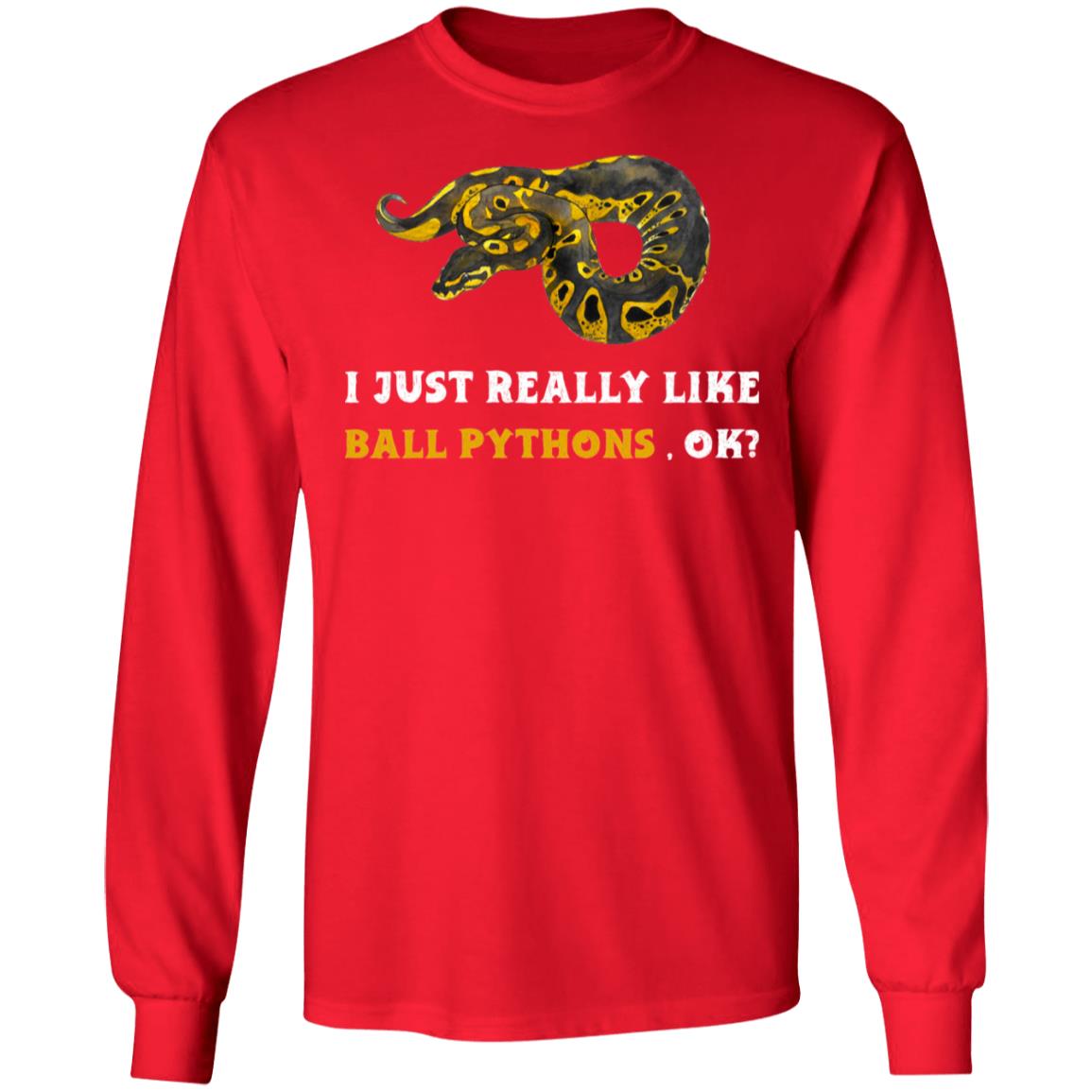 Just Really Like Ball Pythons, Ok? - Mens Long Sleeved T-Shirt