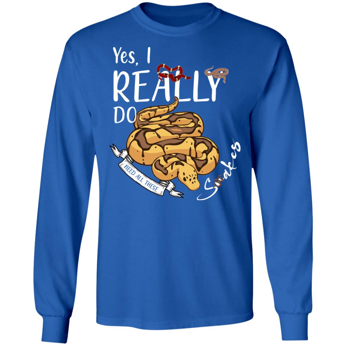 Yes, I Really Do Need All These Snakes - Mens Long Sleeved T-Shirt